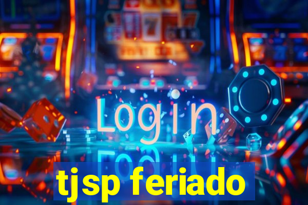 tjsp feriado